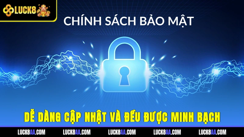 Dễ dàng cập nhật và đều được minh bạch 